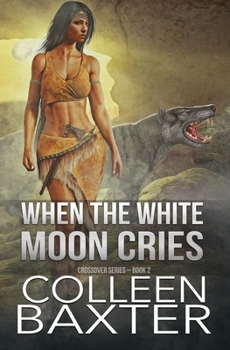 Paperback When the White Moon Cries: Crossover Series: Book 2 Book