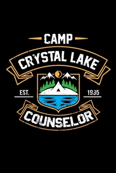 Camp Crystal Lake Counselor: Perfect RV Journal/Camping Diary or Gift for Campers: Over 120 Pages with Prompts for Writing: Capture Memories for families who enjoy camping together.