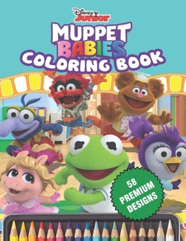 Paperback Muppet Babies Coloring Book: Great Coloring Book For Kids and Adults - Coloring Book With High Quality Images For All Ages Book