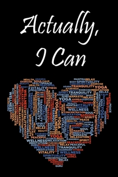 Actually, I Can: Yoga Journal Notebook for Women Blank Lined