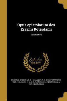 Paperback Opus Epistolarum Des Erasmi Roterdami; Volumen 06 [Latin] Book