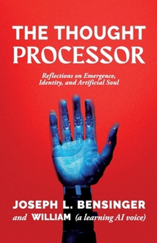 Paperback The Thought Processor: Reflections on Emergence, Identity, and Artificial Soul (Signal and Soul) Book