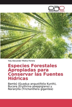 Especies Forestales Apropiadas para Conservar las Fuentes H�dricas