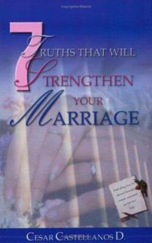 Paperback 7 Truths That Will Strengthen Your Marriage Book