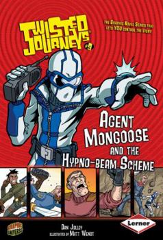 Agent Mongoose and the Hypno-beam Scheme (Twisted Journeys, #9) - Book #9 of the Twisted Journeys