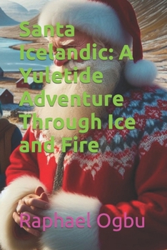 Paperback Santa Icelandic: A Yuletide Adventure Through Ice and Fire [Large Print] Book
