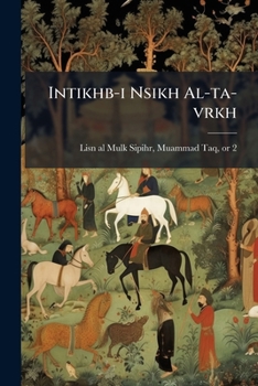 Paperback Intikhb-i Nsikh Al-ta-vrkh [Persian] Book