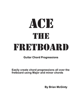 Paperback Ace the Fretboard: Guitar Chord Progressions Book