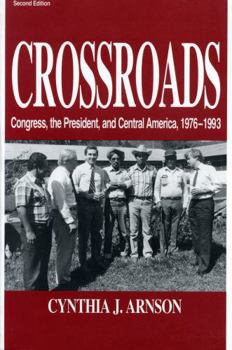 Paperback Crossroads: Congress, the President, and Central America, 1976-1992 Book