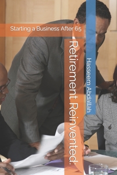 Paperback Retirement Reinvented: : Starting a Business After 65 Book