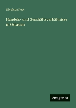 Paperback Handels- und Geschäftsverhältnisse in Ostasien [German] Book