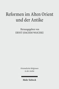 Hardcover Reformen Im Alten Orient Und Der Antike: Programme, Darstellungen Und Deutungen [German] Book