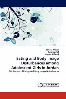 Paperback Eating and Body Image Disturbances Among Adolescent Girls in Jordan Book