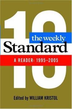 Hardcover The Weekly Standard: A Reader: 1995-2005 Book