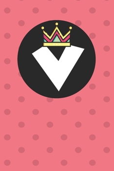 Paperback V: Personalized V letter notebook ! Unique customized Gift for whose names begin with V, beautiful journal for Men / Wome Book