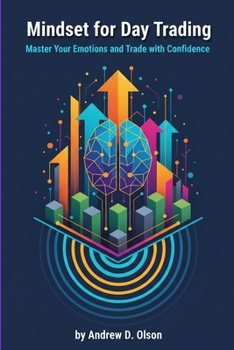 Mindset for Day Trading: Master Your Emotions and Trade with Confidence