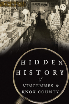 Paperback Hidden History of Vincennes & Knox County Book