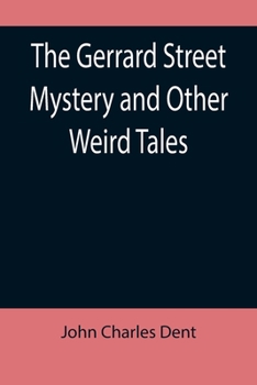Paperback The Gerrard Street Mystery and Other Weird Tales Book