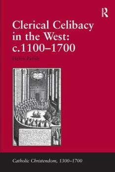 Hardcover Clerical Celibacy in the West: C.1100-1700 Book