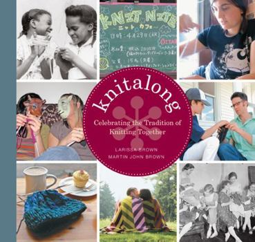 Hardcover Knitalong: Celebrating the Tradition of Knitting Together Book