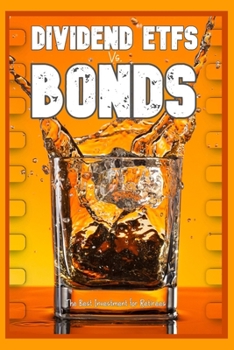 Paperback Dividend ETFs vs. Bonds: The Best Investments for Retirees Book
