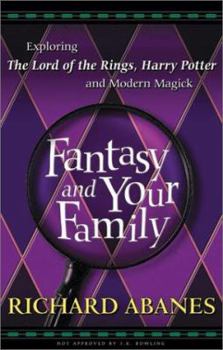Paperback Fantasy and Your Family: Exploring the Lord of the Rings, Harry Potter, and Modern Magick Book