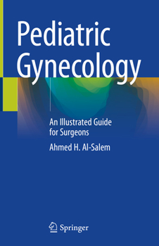 Hardcover Pediatric Gynecology: An Illustrated Guide for Surgeons Book