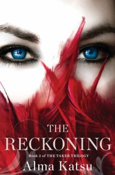 The Reckoning - Book #2 of the Taker Trilogy