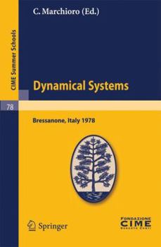 Paperback Dynamical Systems: Lectures Given at a Summer School of the Centro Internazionale Matematico Estivo (C.I.M.E.), Held in Bressanone (Bolza Book