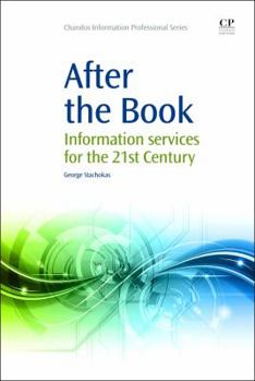 Paperback After the Book: Information Services for the 21st Century Book