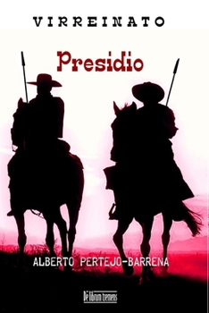 Paperback Presidio: Precuela de la saga Virreinato [Spanish] Book