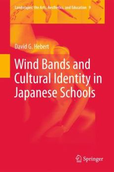 Hardcover Wind Bands and Cultural Identity in Japanese Schools Book