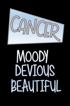 Paperback Cancer - Moody Devious Beautiful: Star Sign Journal, Notebook, A Perfect Astrology Gift Book