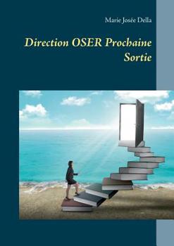 Paperback Direction OSER Prochaine Sortie [French] Book