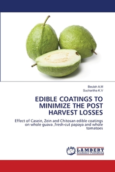 Edible Coatings to Minimize the Post Harvest Losses