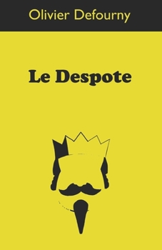 Paperback Le Despote [French] Book