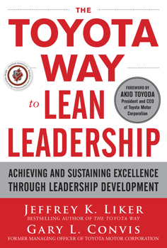 Hardcover The Toyota Way to Lean Leadership: Achieving and Sustaining Excellence Through Leadership Development Book