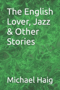 Paperback The English Lover, Jazz & Other Stories Book
