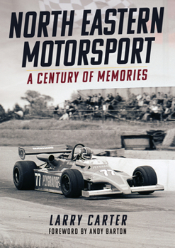 Paperback North Eastern Motorsport: A Century of Memories Book