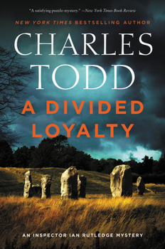 A Divided Loyalty - Book #22 of the Inspector Ian Rutledge