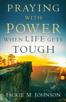 Paperback Praying with Power When Life Gets Tough Book