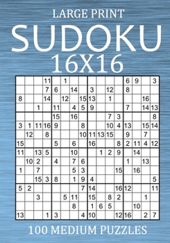 Paperback Large Print Sudoku 16x16 - 100 Medium Puzzles: Hexadoku Puzzle Book for Adults - Sudoku Variant Game [Large Print] Book