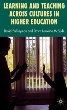 Hardcover Learning and Teaching Across Cultures in Higher Education Book