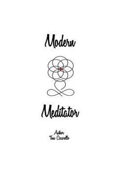 Paperback Modern Meditator: A Practical Guide to Meditation Book