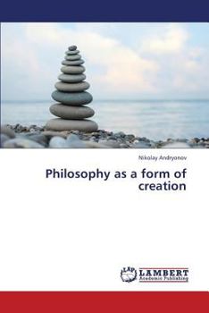 Paperback Philosophy as a Form of Creation Book