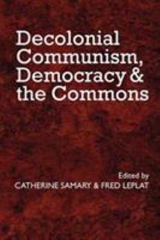 Paperback Decolonial Communism, Democracy and the Commons Book