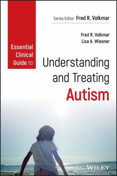 Paperback Essential Clinical Guide to Understanding and Treating Autism Book