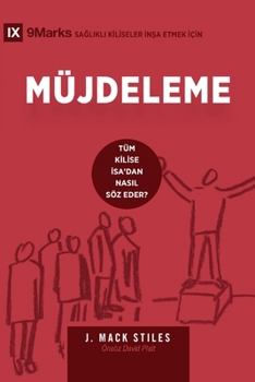 Müjdeleme (Evangelism) (Turkish): How the Whole Church Speaks of Jesus
