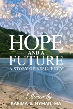 Paperback Hope and a Future: A Story of Resiliency. A Memoir Book