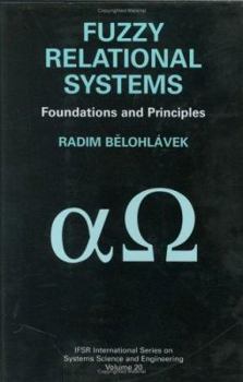 Hardcover Fuzzy Relational Systems: Foundations and Principles Book